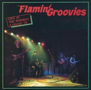Album The Flamin' Groovies: Live At The Whiskey A Go-Go '79
