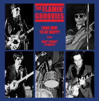 Album The Flamin' Groovies: Long Way To Be Happy b/w Don't Forget To Write