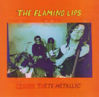 Album The Flaming Lips: Clouds Taste Metallic