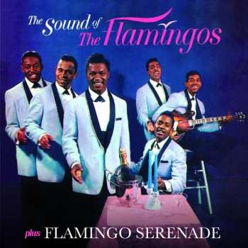 Album The Flamingos: The Sound Of The Flamingos Plus Flamingo Serenade