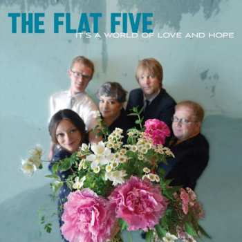 Album The Flat Five: It's A World Of Love And Hope