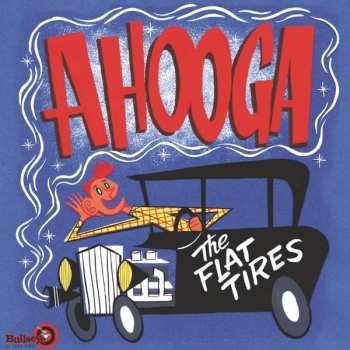 The Flat Tires: Ahooga