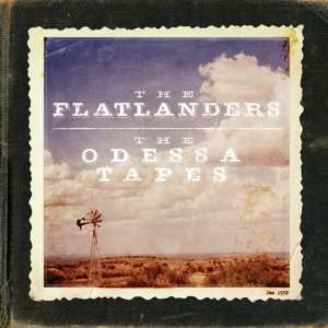 Album The Flatlanders: The Odessa Tapes