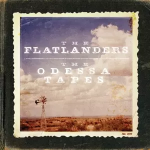 The Flatlanders: The Odessa Tapes