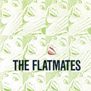 Album The Flatmates: 7-i Could Be In Heaven