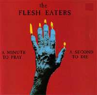 Album The Flesh Eaters: A Hard Road To Follow