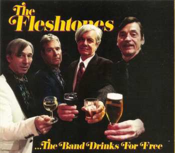 Album The Fleshtones: The Band Drinks For Free