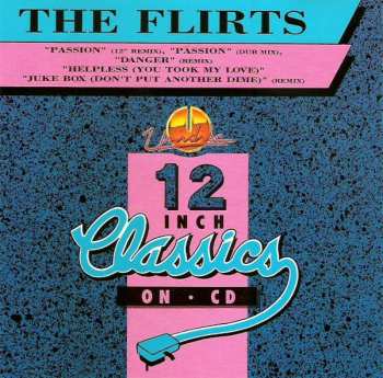 Album The Flirts: Passion / Danger / Helpless (You Took My Love) / Jukebox (Don't Put Another Dime)