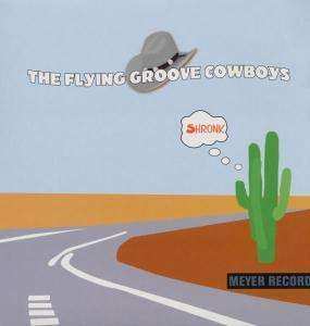 Album The Flying Groove Cowboys: Shronk