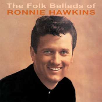 CD Ronnie Hawkins: Ronnie Hawkins/The Folk Ballads Of Ronnie Hawkins 474492