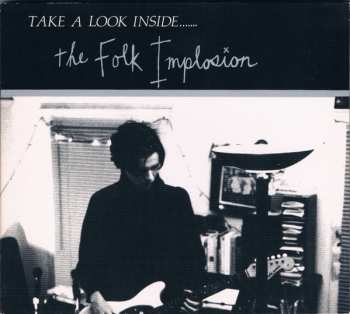 Album The Folk Implosion: Take A Look Inside.......