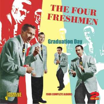 The Four Freshmen: Graduation Day - Four Complete Albums