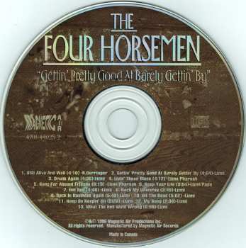 CD The Four Horsemen: Gettin' Pretty Good... At Barely Gettin' By... 239716