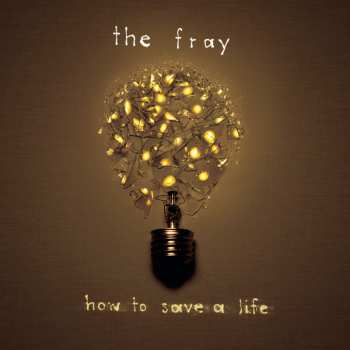 LP The Fray: How To Save A Life 520518