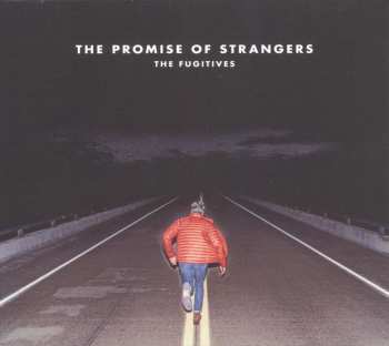 CD The Fugitives: The Promise Of Strangers 491009