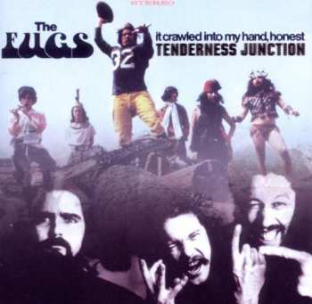 Album The Fugs: Tenderness Junction / It Crawled Into My Hand Honest