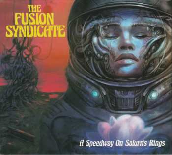 Album The Fusion Syndicate: A Speedway On Saturn's Rings