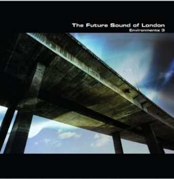 CD The Future Sound Of London: Environments 3 465340