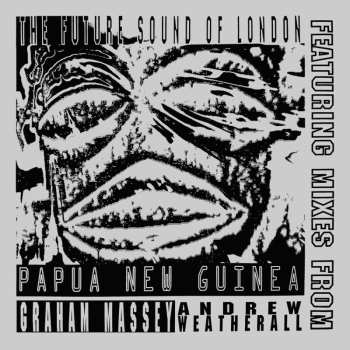 LP The Future Sound Of London: Papua New Guinea NUM | LTD 461635
