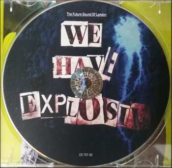 CD The Future Sound Of London: We Have Explosive 93061