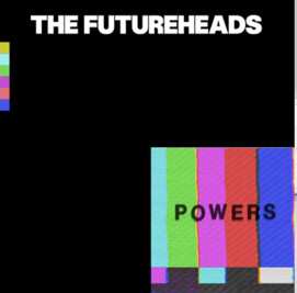Album The Futureheads: Powers