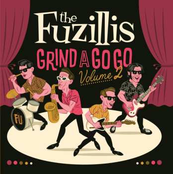 Album The Fuzillis: Grind a Go Go Vol 2