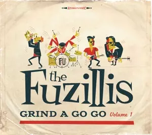 The Fuzillis: Grind A Go Go. Volume 1