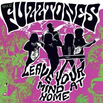 Album The Fuzztones: Leave Your Mind At Home