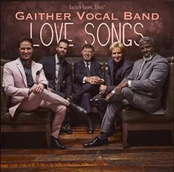 Album The Gaither Vocal Band: Love Songs