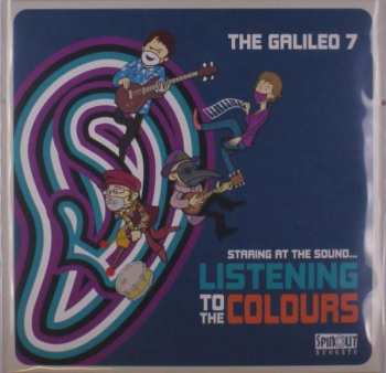 The Galileo 7: Staring At The Sound...Listening To The Colours