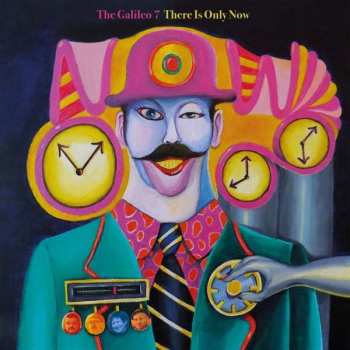 Album The Galileo 7: There Is Only Now