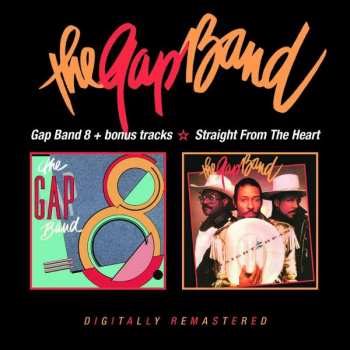 Album The Gap Band: Gap Band 8 + Bonus Tracks / Straight From The Heart