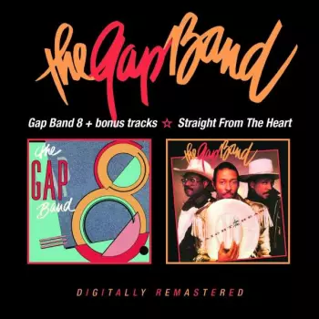 The Gap Band: Gap Band 8 + Bonus Tracks / Straight From The Heart
