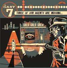 Album The Gary 7: Three Of Our Agents Are Missing