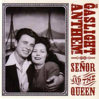 Album The Gaslight Anthem: Senor And The Queen Ep