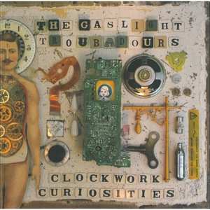 Album The Gaslight Troubadours: Clockwork Curiosities