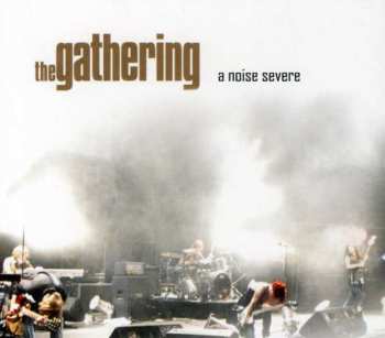 Album The Gathering: A Noise Severe