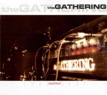 Album The Gathering: Superheat - A Live Album