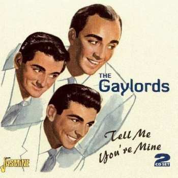 Album The Gaylords: Tell Me You're Mine