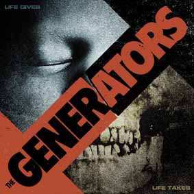 Album The Generators: Life Gives ... Life Takes
