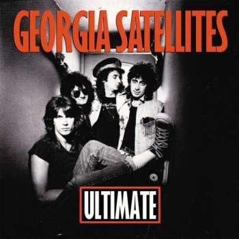 Album The Georgia Satellites: Ultimate