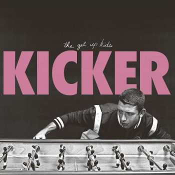 Album The Get Up Kids: Kicker