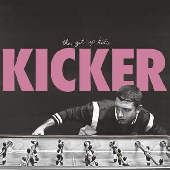 CD The Get Up Kids: Kicker