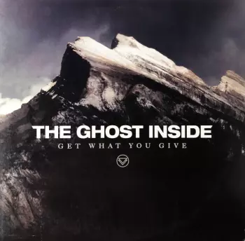 The Ghost Inside: Get What You Give