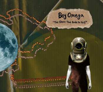 Album Boy Omega: The Ghost That Broke In Half