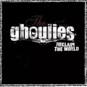 The Ghoulies: Reclaim The World