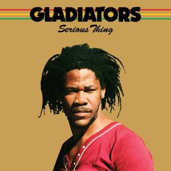 Album The Gladiators: Serious Thing