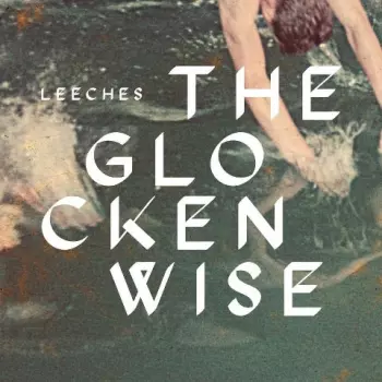 The Glockenwise: Leeches