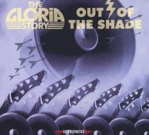 The Gloria Story: Out Of The Shade