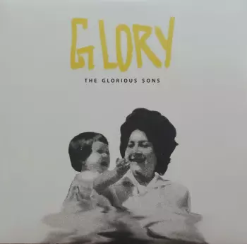 The Glorious Sons: Glory